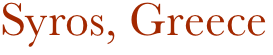 Syros, Greece